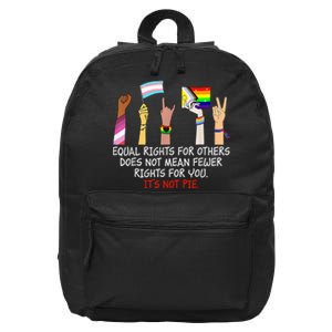 Equal Rights For Others Does Not Mean Fewer Rights For You 16 in Basic Backpack