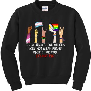 Equal Rights For Others Does Not Mean Fewer Rights For You Kids Sweatshirt