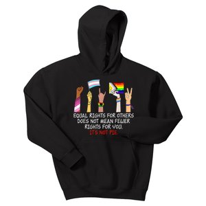 Equal Rights For Others Does Not Mean Fewer Rights For You Kids Hoodie