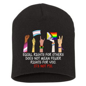 Equal Rights For Others Does Not Mean Fewer Rights For You Short Acrylic Beanie