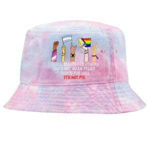 Equal Rights For Others Does Not Mean Fewer Rights For You Tie-Dyed Bucket Hat