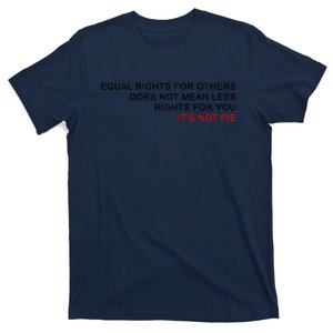 Equal Rights For Others Does Not Mean Less Rights For You T-Shirt