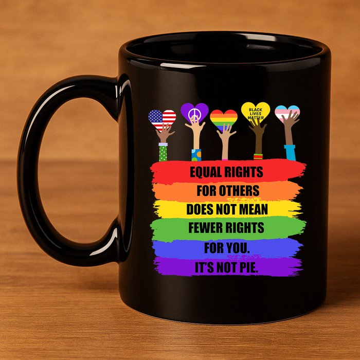 Equal Rights For Others LGBT Pride Month 2022 11oz C Handle Ceramic Mug