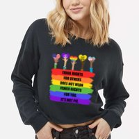 Equal Rights For Others LGBT Pride Month 2022 Cropped Pullover Crew