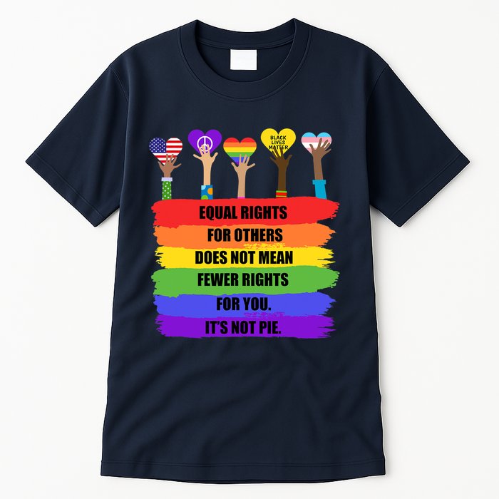 Equal Rights For Others LGBT Pride Month 2022 Tall T-Shirt