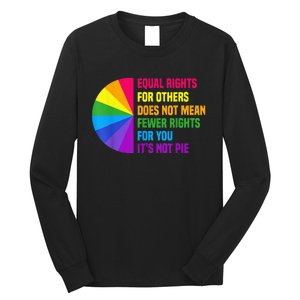 Equal Rights For Others Does Not Mean Fewer Rights For You Long Sleeve Shirt