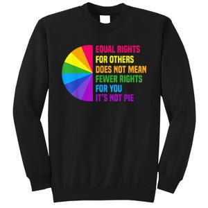 Equal Rights For Others Does Not Mean Fewer Rights For You Sweatshirt