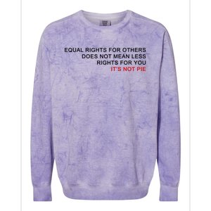 Equal Rights For Others Does Not Mean Less Rights For You Colorblast Crewneck Sweatshirt