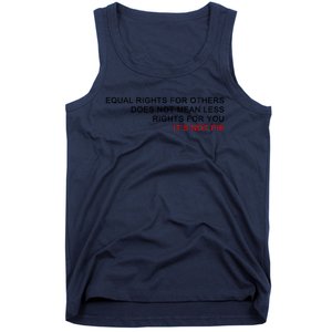 Equal Rights For Others Does Not Mean Less Rights For You Tank Top