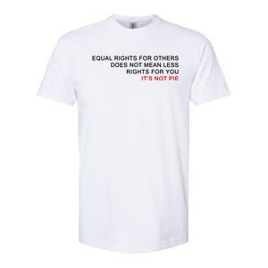 Equal Rights For Others Does Not Mean Less Rights For You Softstyle CVC T-Shirt