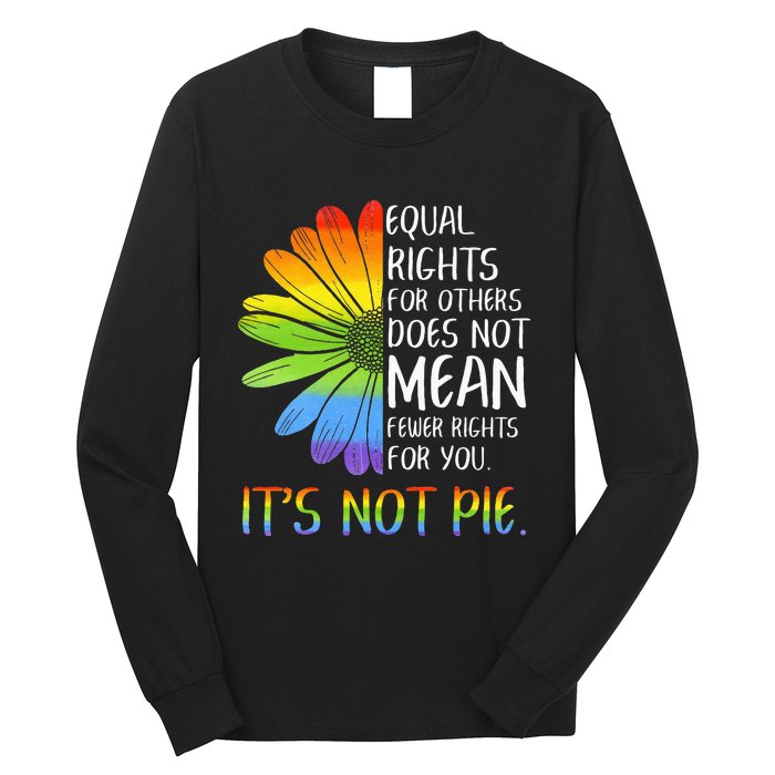 Equal Rights For Others Does Not Mean Fewer Rights For You Long Sleeve Shirt