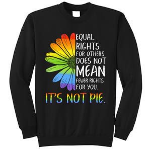 Equal Rights For Others Does Not Mean Fewer Rights For You Sweatshirt