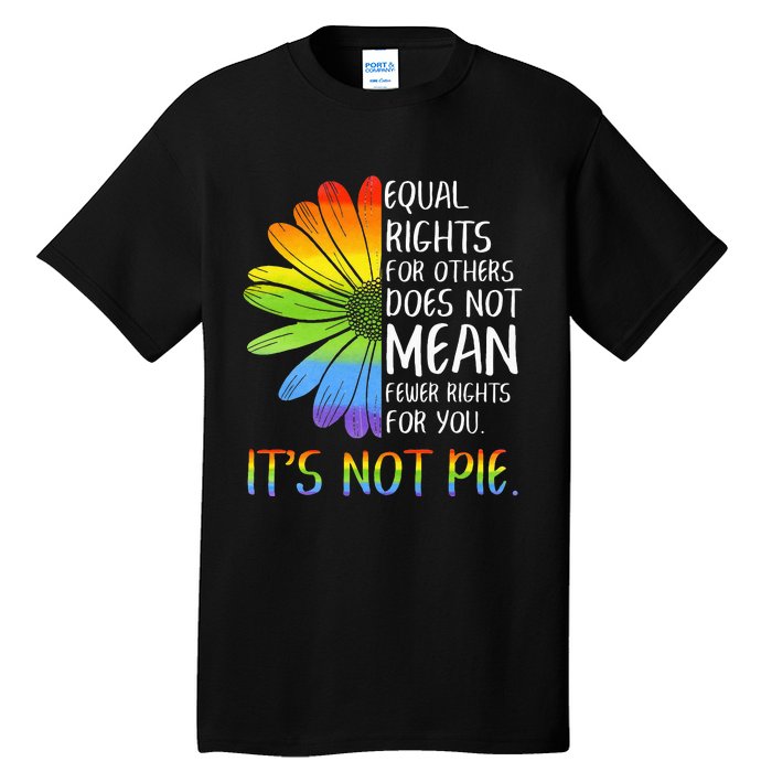 Equal Rights For Others Does Not Mean Fewer Rights For You Tall T-Shirt