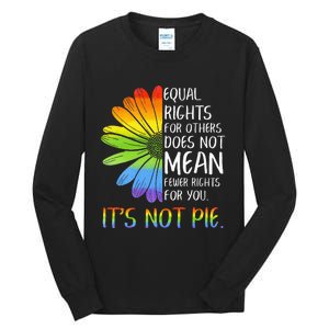 Equal Rights For Others Does Not Mean Fewer Rights For You Tall Long Sleeve T-Shirt