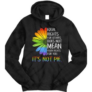 Equal Rights For Others Does Not Mean Fewer Rights For You Tie Dye Hoodie