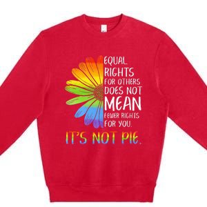 Equal Rights For Others Does Not Mean Fewer Rights For You Premium Crewneck Sweatshirt