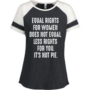 Equal Rights For Women Does Not Mean Less Rights For You Enza Ladies Jersey Colorblock Tee