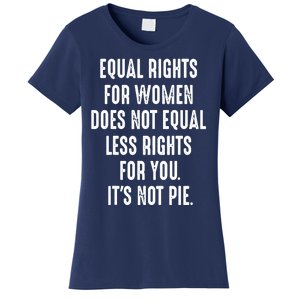 Equal Rights For Women Does Not Mean Less Rights For You Women's T-Shirt