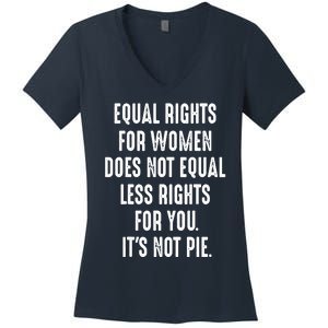 Equal Rights For Women Does Not Mean Less Rights For You Women's V-Neck T-Shirt