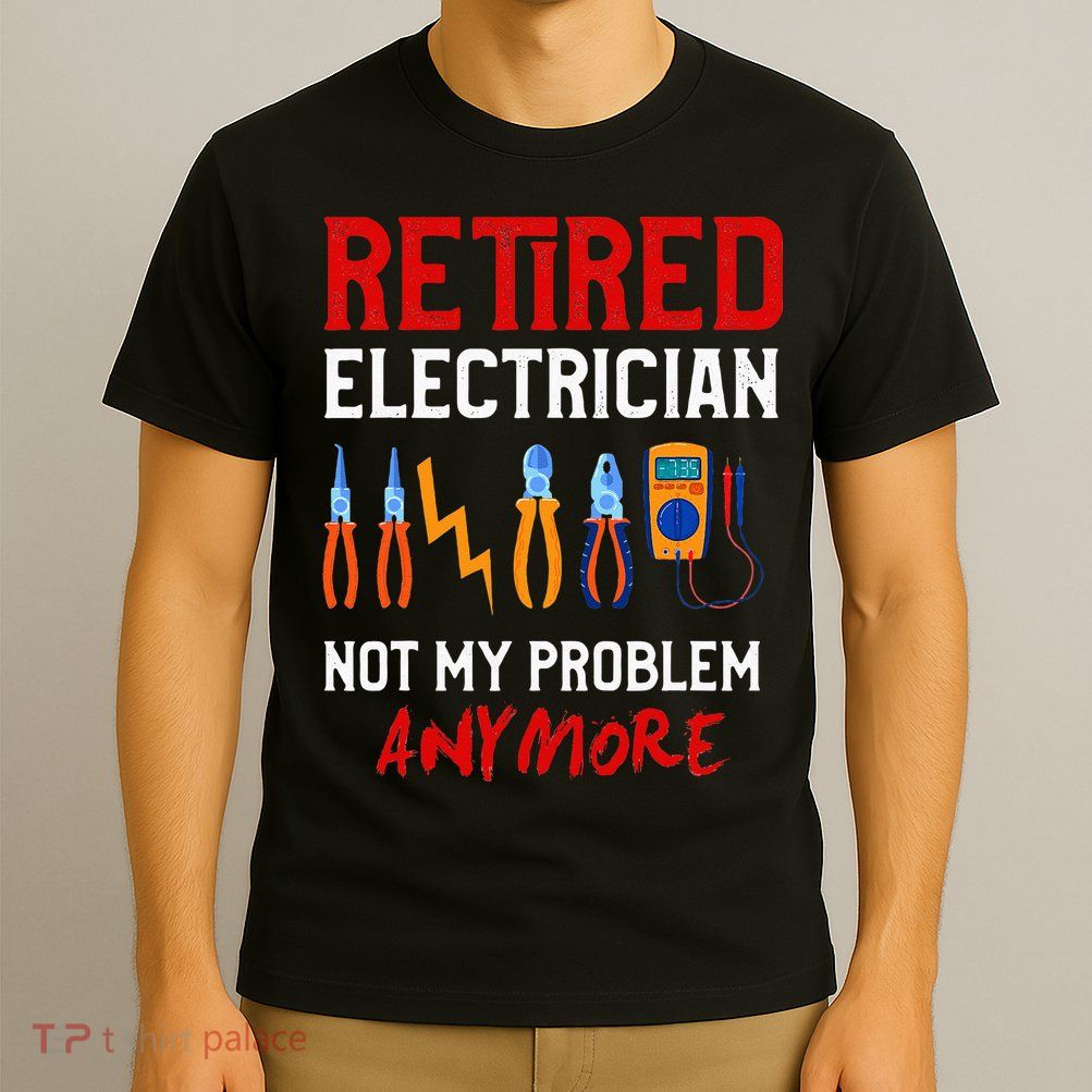 Electrician Retirement Gift Funny Retired Electrician T-Shirt