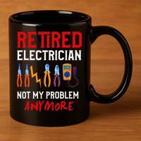 Electrician Retirement Gift Funny Retired Electrician 11oz C Handle Ceramic Mug