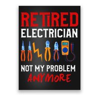 Electrician Retirement Gift Funny Retired Electrician Poster