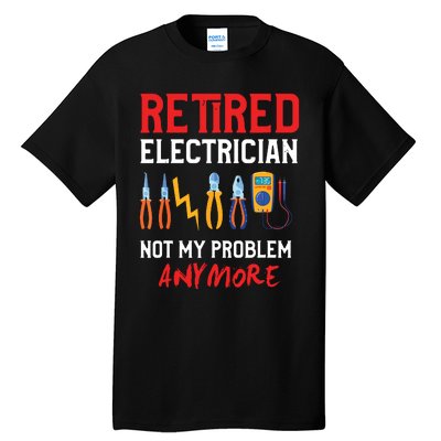 Electrician Retirement Gift Funny Retired Electrician Tall T-Shirt