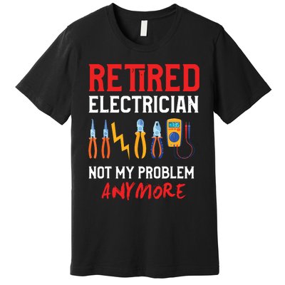 Electrician Retirement Gift Funny Retired Electrician Premium T-Shirt