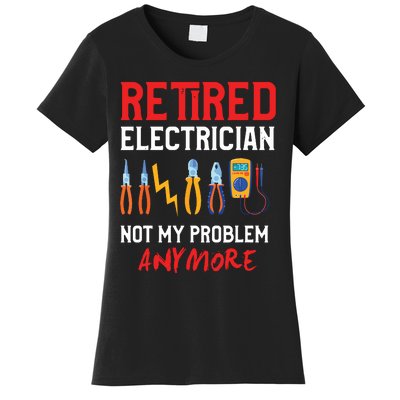 Electrician Retirement Gift Funny Retired Electrician Women's T-Shirt