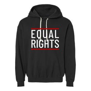 Equal Rights Gift Garment-Dyed Fleece Hoodie