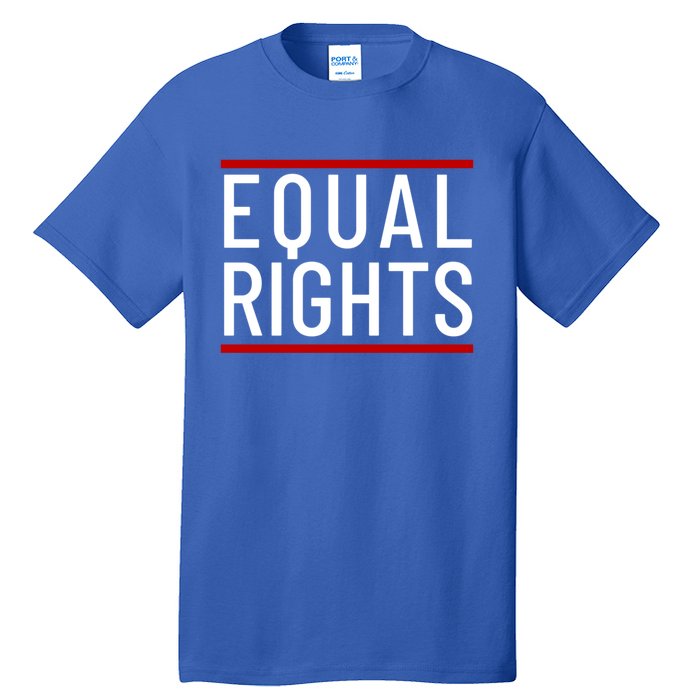 Equal Rights Gift Tall T-Shirt