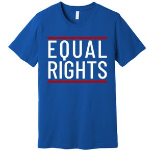 Equal Rights Gift Premium T-Shirt