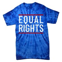 Equal Rights Gift Tie-Dye T-Shirt