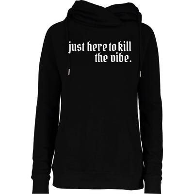 Emo Rock Here To Kill The Vibe Emo Ska Pop Punk Band Music Womens Funnel Neck Pullover Hood