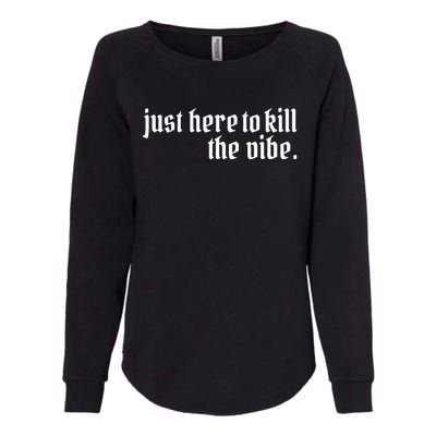 Emo Rock Here To Kill The Vibe Emo Ska Pop Punk Band Music Womens California Wash Sweatshirt