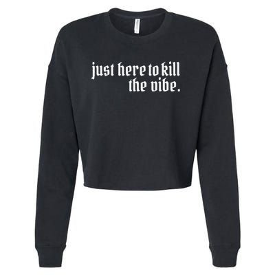 Emo Rock Here To Kill The Vibe Emo Ska Pop Punk Band Music Cropped Pullover Crew