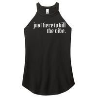 Emo Rock Here To Kill The Vibe Emo Ska Pop Punk Band Music Women's Perfect Tri Rocker Tank