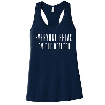 Everyone Relax I'm A Realtor Funny Real Estate Agent Quote Gift Women's Racerback Tank