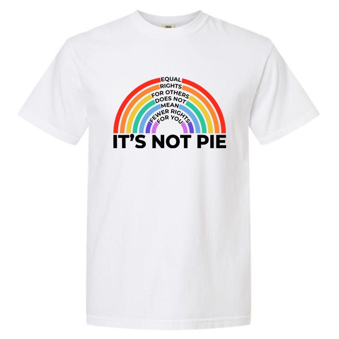 Equal Rights It’S Not Pie Lgbt Rainbow Garment-Dyed Heavyweight T-Shirt