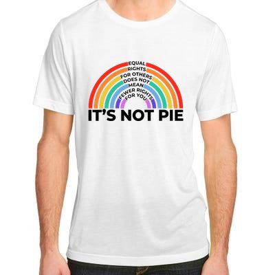 Equal Rights It’S Not Pie Lgbt Rainbow Adult ChromaSoft Performance T-Shirt