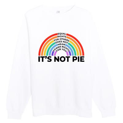 Equal Rights It’S Not Pie Lgbt Rainbow Premium Crewneck Sweatshirt