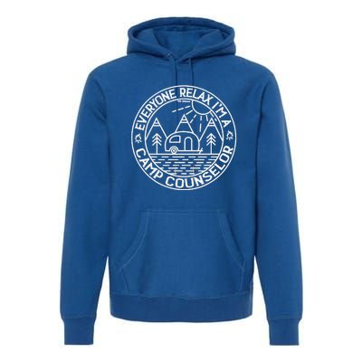 Everyone Relax IM A Camp Counselor Retro Camp Counselor Premium Hoodie