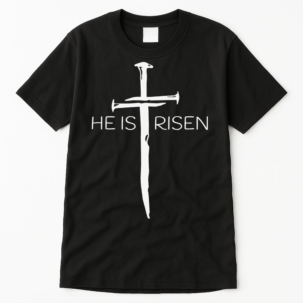 Easter Resurrection Jesus He Is Risen Cross Gift Tall T-Shirt