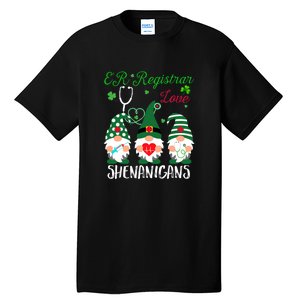 ER Registrar Love Shenanigans Gnomes Nurse St Patricks Day Tall T-Shirt