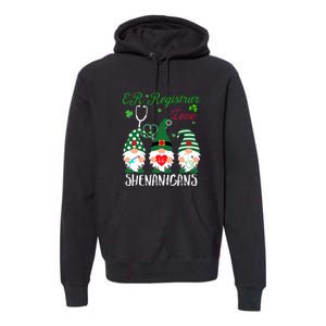 ER Registrar Love Shenanigans Gnomes Nurse St Patricks Day Premium Hoodie