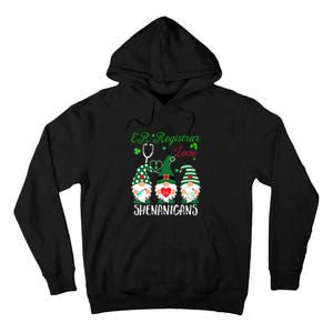 ER Registrar Love Shenanigans Gnomes Nurse St Patricks Day Tall Hoodie