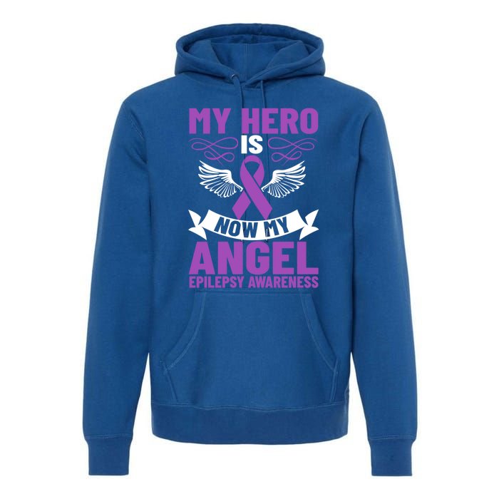 Epilepsy Ribbon My Hero Is Now My Angel Epilepsy Awareness Cute Gift Premium Hoodie