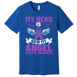 Epilepsy Ribbon My Hero Is Now My Angel Epilepsy Awareness Cute Gift Premium T-Shirt