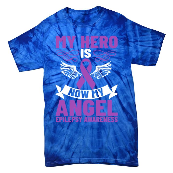 Epilepsy Ribbon My Hero Is Now My Angel Epilepsy Awareness Cute Gift Tie-Dye T-Shirt