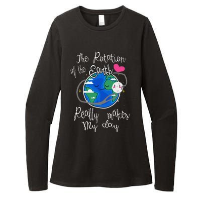 Earth Rotation Makes My Day Fun Womens CVC Long Sleeve Shirt